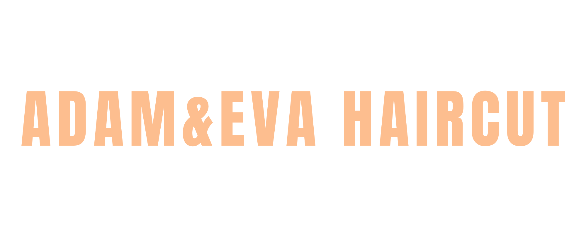 ADAM&EVA HAIRCUT
